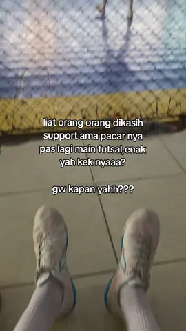 kapan bejirr..#futsal #futsalindonesia #sad #sadstory #quotes #story #fyp #fypage #foryoupage 