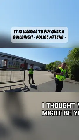 IT IS ILLEGAL TO FLY OVER A BUILDING!! - POLICE ATTEND - #police #audit #auditing