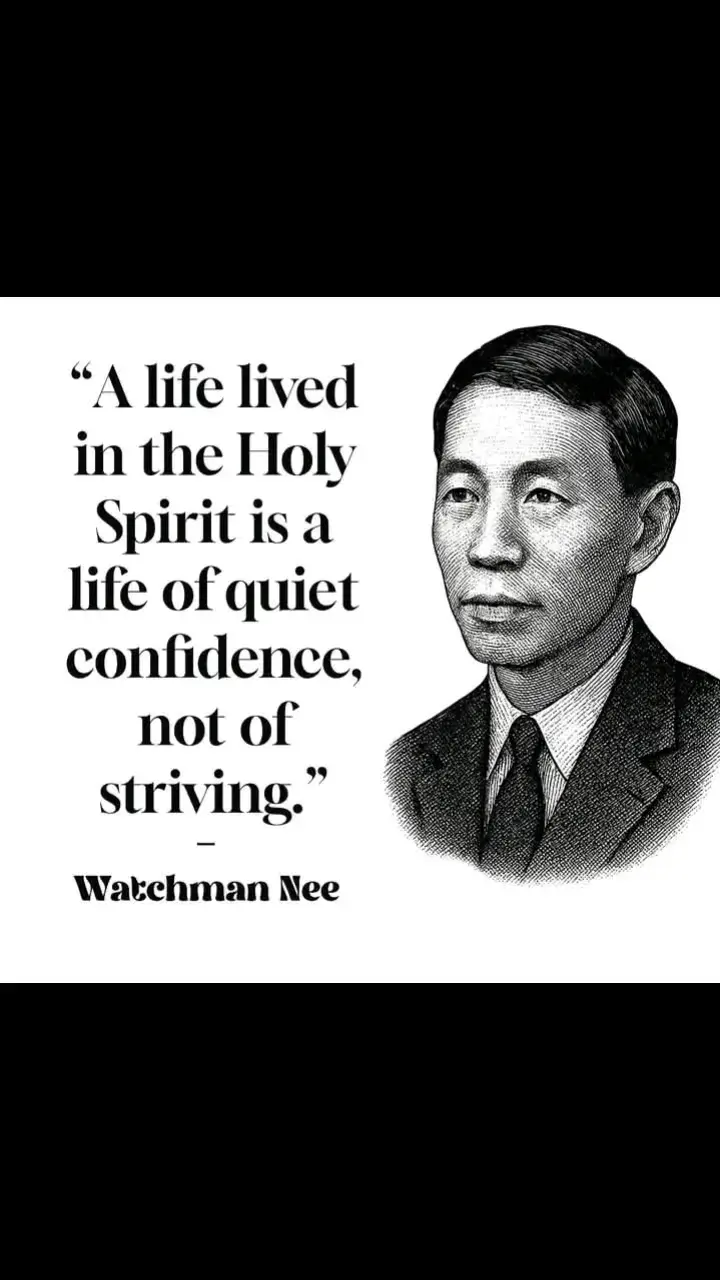 🕊 “A life lived in the Holy Spirit is a life of quiet confidence, not of striving.”— Watchman Nee Watchman Nee taught that the power of the Christian life is not in striving, but in surrender. When you live in the Holy Spirit, your soul finds rest even in the midst of spiritual warfare. You do not force fruit, you abide. You do not chase approval; you stand in grace. The Spirit-led life is not performance. It is confidence anchored in God’s indwelling presence. Stillness is not weakness, it is trust on fire. #WatchmanNee #GodsGenerals #SpiritBroods #HolySpiritLife #QuietConfidence #AbideInChrist #NotByStriving #GraceDriven #DeeperLife #RestInGod #InnerStillness #ChristianMaturity #ConsecrationLife #BurningOnes #SpiritLedLiving #creatorsearchinsights 