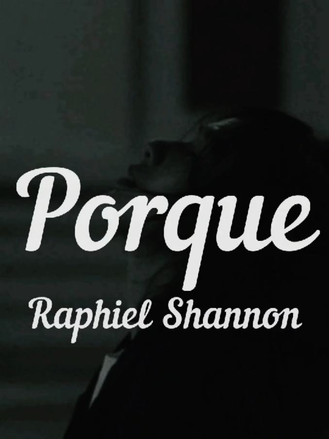 Porque Song by Maldita ‧ 2011 | Raphiel Shannon (Lyrics)  #creatorsearchinsights 