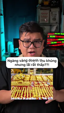 Ngành vàng doanh thu khủng nhưng lợi nhuận lại rất nhỏ. Tại sao lại như vậy??? #quocthichkinhte #vtmgr #dautu #taichinh 