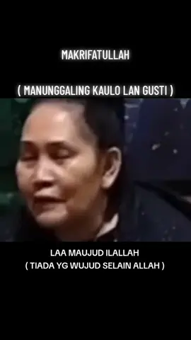 #manunggaling_kawulo_gusti #laamaujudillallah #ilmumakrifat