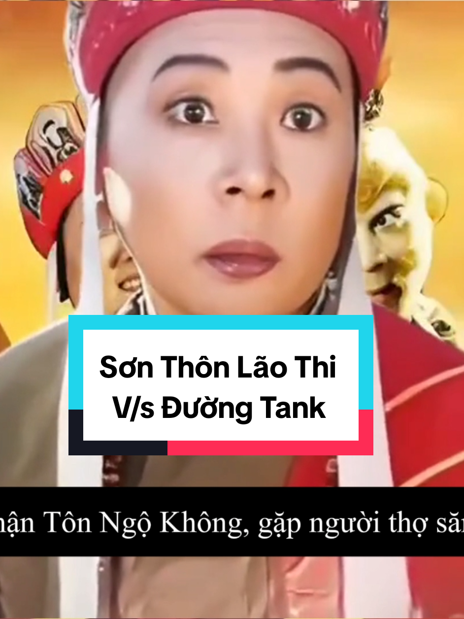 Sơn Thôn Lão Thi V/s Đường Tank                       #xuhuongtiktok #sonthonlaothi #liamsub #tayduky #viral #xuhuong 