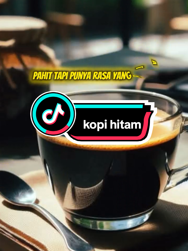 KOPI HITAM#fypp #virall #katakatamotivasi #katakata #quotes #storywa #sadstory #katabijak #asepmaura #trandingtiktok #kata #kopihitam 