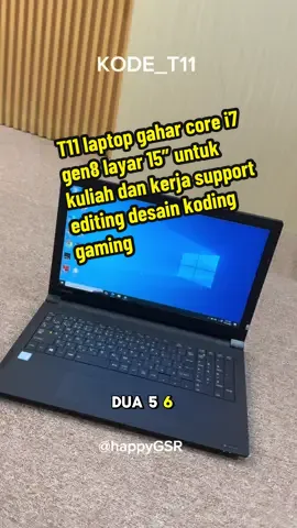 Siapa yg belum order kode T11 laptop gahar core i7 gen 8  Join dilive cuma ada 1 aja nih boskuh jgn sampai kehabisan yah #happygsr #foryoupage #fypforyou #happyGSR #fyppppppppppppppppppppppp #laptopjakarta #foryoupage 