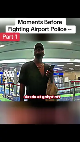 Moments Before Fighting Airport Police , part 1#cops #copsoftiktok #bodycam #bodycam 
