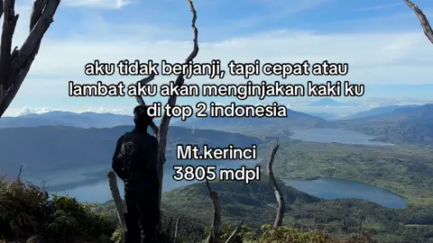 sedang diusahakan semoga dilancarkan😌 #pendakigunung #pendakifomo #mdpl #fyp #gunung #mtkerinci3805mdpl #kerinci #foryou #masukberanda 