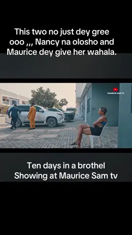 This two no just dey gree ooo ,,, Nancy na olosho and Maurice dey give her wahala .#fypシ゚ #treasurejthomas #nollywoodmovies 