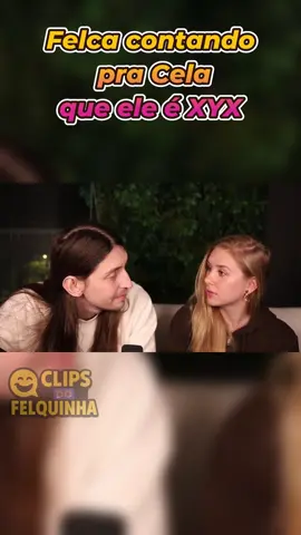 Felca contando pra Cela que ele é XYX . . . #felca #felcaedit #felcameme #cela @felca @celaalopes