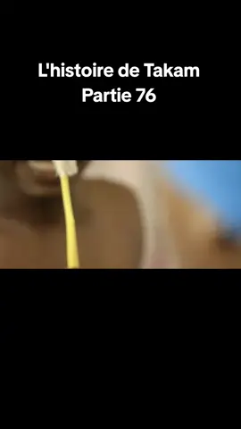 L'histoire de Takam Partie 76 #takam #fyp #tchampalala #abidjan225 #cotedivoire #congolaise #senegalaise_tik_tok #guineenne224 #Benin #burunditiktok #tanzania #congolaise #tchadien #camerountiktok #malitiktok 