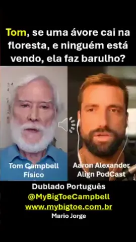 TOM SE UMA ÁRVORE CAI NO MEIO DA FLORESTA, ELA FAZ BARULHO? https://youtu.be/4SCWOJyejcE Resposta dublada extendida a esta antiga questão filosófica, agora neste curto vídeo. Estou fazendo a dublagem da rescente entrevista do físico Tom Campbell, ao Aaron Alexander, no Align Podcast, uma pergunta e resposta por vez. Isso vai facilitar que os temas sejam encontrados em suas buscas em nosso canal de You Tube, link nos Stories, Destaques e Bio/Perfil. Se não houver observador consciente, não há ruído, não há árvore e não há floresta... tudo é apenas informação potencial no Sistema Maior de Consciência LCS, que apenas será renderizada, quando houver observação. A resposta a esta antiga questão filosófica, é baseada no fato de que nossa realidade é criada virtualmente pela consciência, com informação, e renderizada, tornada visível ou audível, também pela consciência. Para dar esta resposta, admitimos a árvore como parte do cenário não consciente, e você, eu e o esquilo, como estando conscientes, sendo observadores potenciais dessa realidade virtual que está sendo renderizada por cada um de nós. Mario Jorge My Big TOE Br 🎥 Tom Campbell at Align PodCast via @aaronalexander adapted by @mybigtoecampbell Consciência é fundamental, tudo mais é derivado. - Tom Campbell . . . . . . . . @TomCampbellMBT @MyBigTOECampbell @tomcampbellesp @tomcampbellmbt_fr #TomCampbell #MyBigToe #consciencia #consciência #despertar #fisicaquantica #fisica #espiritualidade #amorincondicional #meditacao #simulation #virtual #tomcampbell #nonduality #autoconhecimento #Universo #Filosofia #Evolução #Tecnologia #RVTerra #MarioJorge