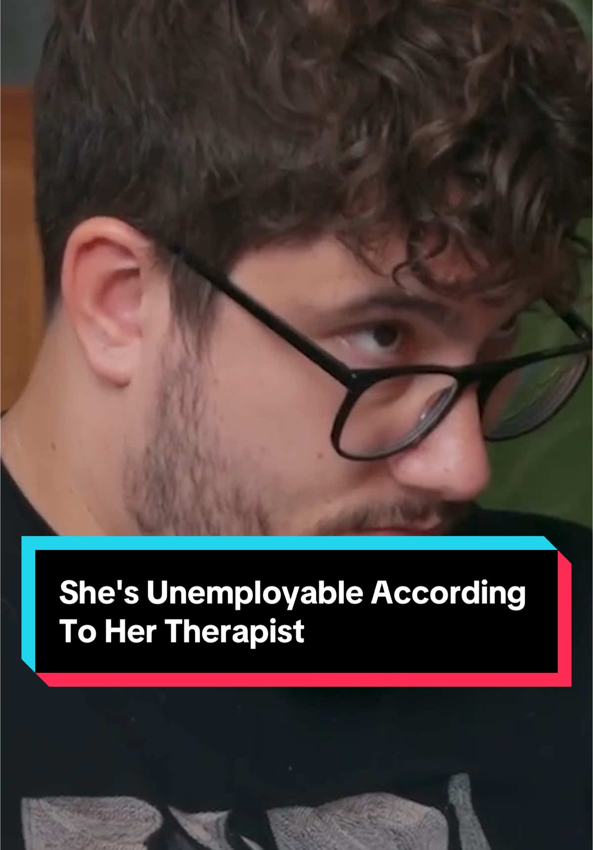 She's Unemployable According To Her Therapist #therapist #financialaudit #realitycheck 