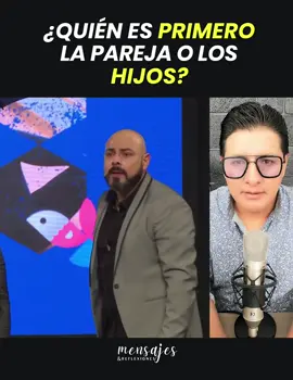 ¿QUIÉN ES PRIMERO LA PAREJA O LOS HIJOS?