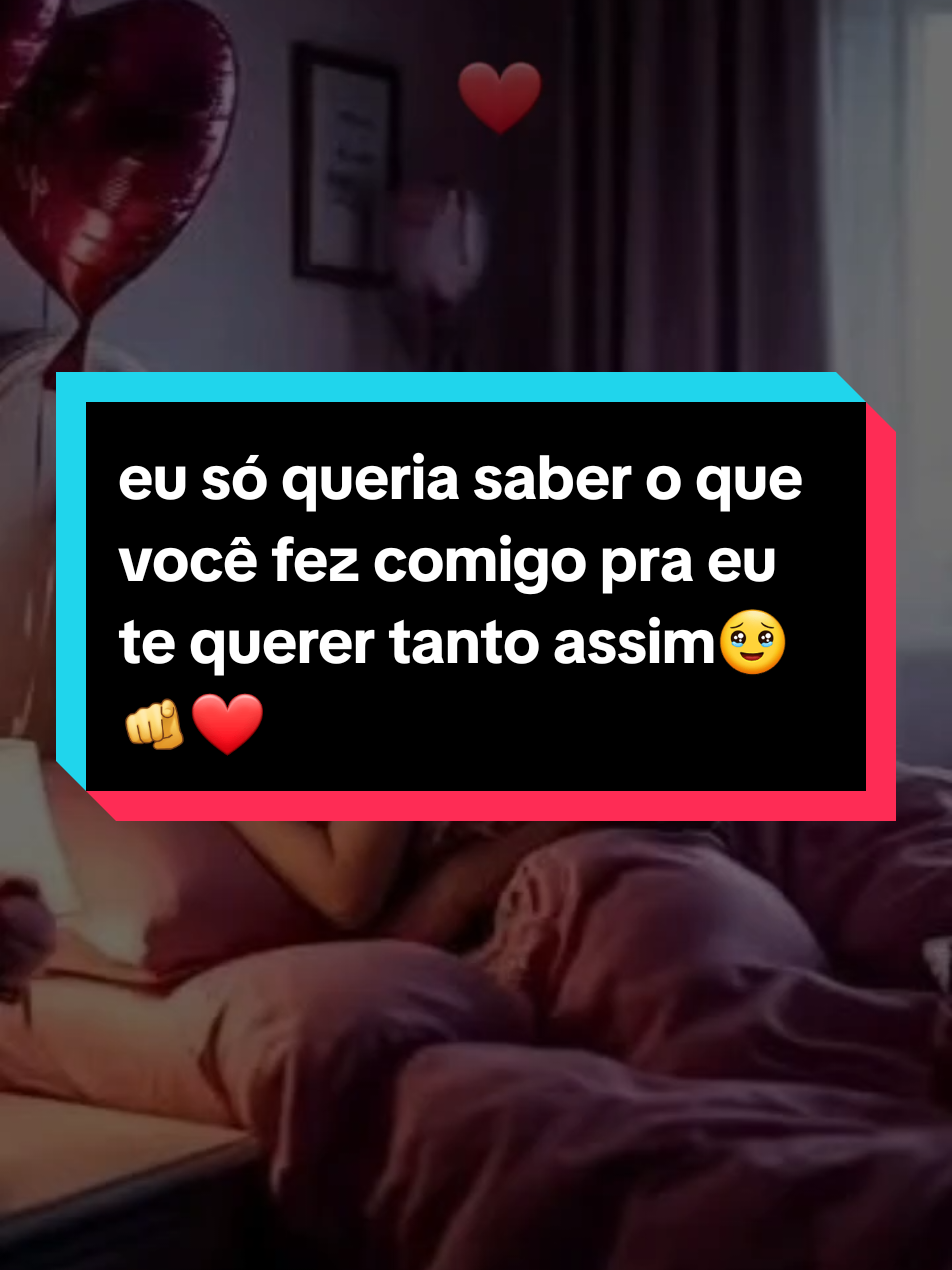 eu só queria saber o que você fez comigo pra eu te querer tanto assim