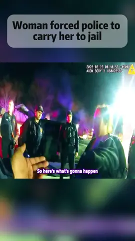 Woman forced police to carry her to jail