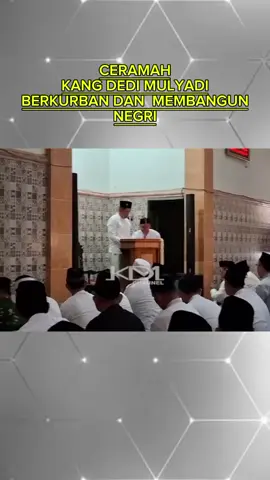 ceramah kang Dedi Mulyadi berkurban dan membangun negri#gubernurjawabarat #kangdedimulyadi #dedimulyadi 