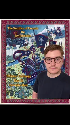 @Jenn | Vanyë Tolkien Challenge Day X: Favorite Man #lotr #lotrtok #jrrtolkien #lordoftherings #faramir #BookTok #fantasy #fypシ #ringsofpower #medieval #illuminatedmanuscript #greenscreen @Jaystolkien 