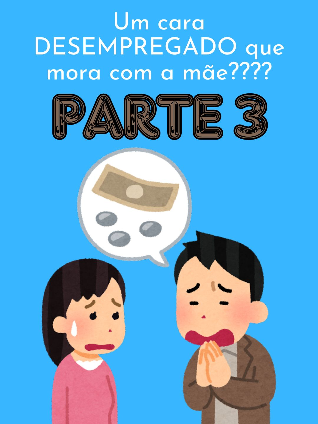 Um cara DESEMPREGADO que mora com a mãe????PT3#reddit_tiktok #redditreadings #redditbrasil #historia