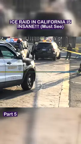 Part 5 - ICE RAID IN CALIFORNIA IS INSANE!!!(Must See)