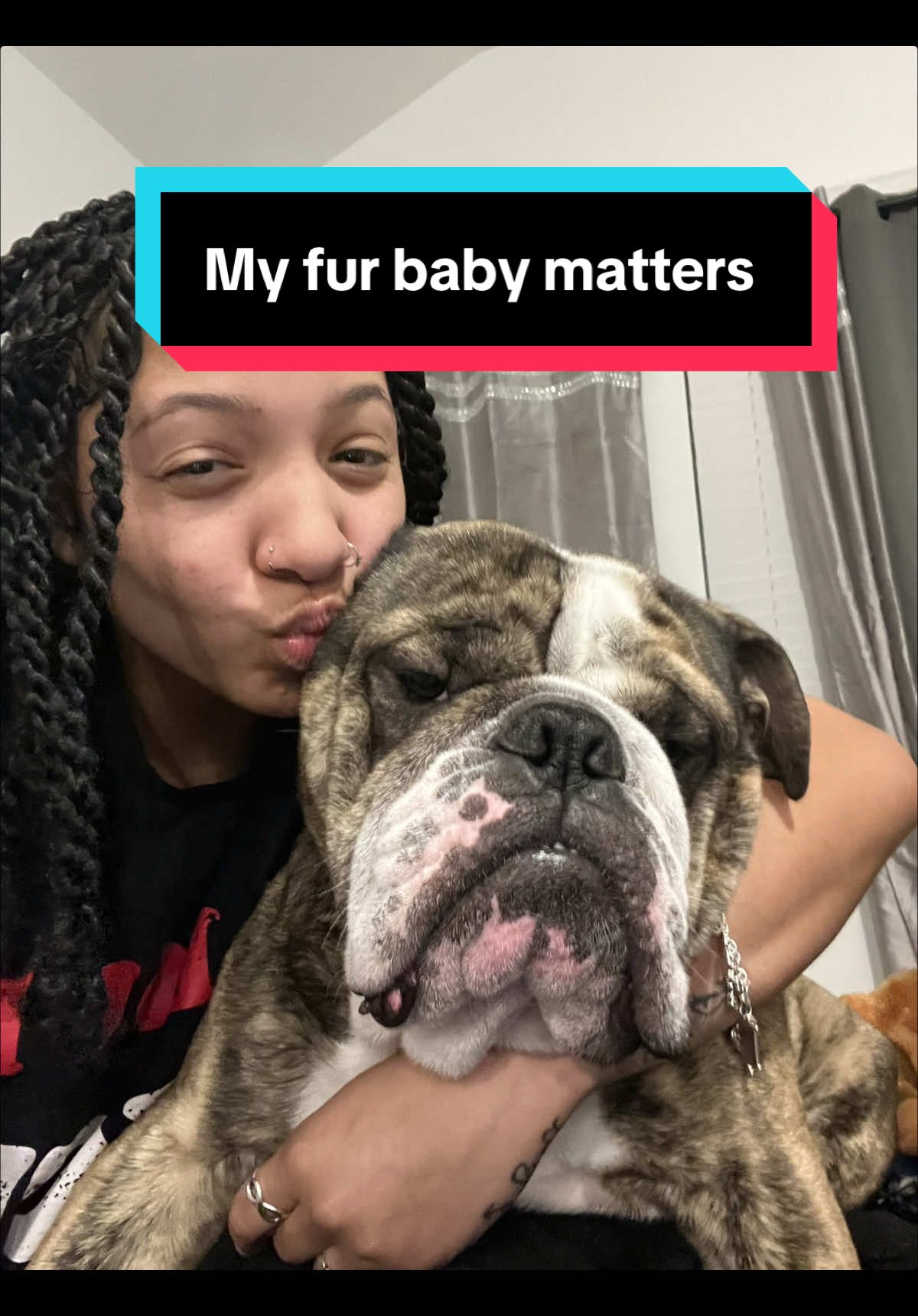 My fur baby matters to 