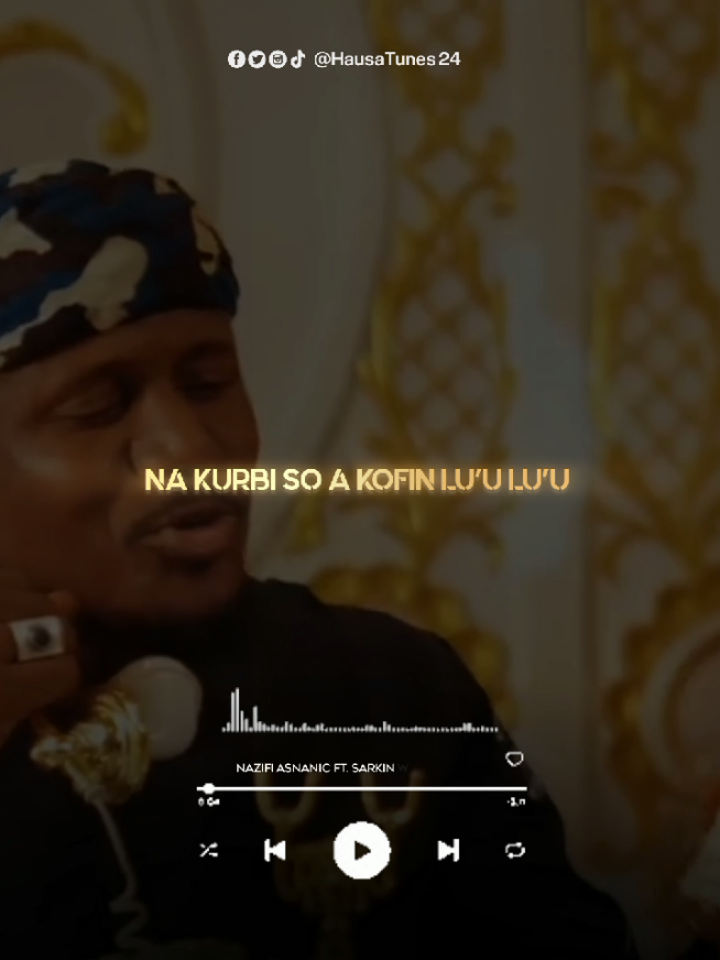 Naziru Asnanic Ft. Sarkin Waka - Tawan (lyrics) #newsong  #hausatunes24  #arewa #hausalyrics 