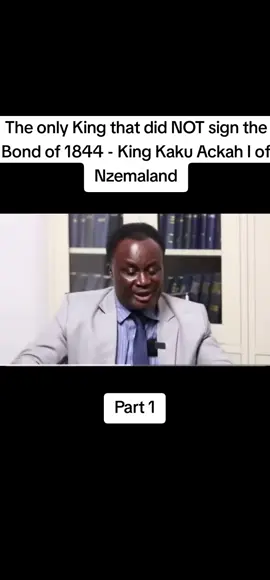 Why King #KakuAckah did not sign the bond of 1844? Narrator: Lawyer Anokye Frimpong  YouTube: Kafui Dey Platform  #Nzemaland @4mulaenergy @Afiba _ Aky3de 
