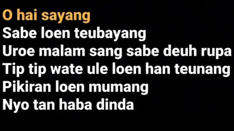 O HAI SAYANG #lirikgoogle #ohaisayang #laguaceh #bangarul #laguviral #lirik #trending #lewatberanda #fy PPPPpPpppppppppppppPppp #overlay #lyrics #4upage #foryou #fyp 