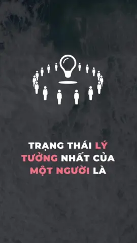Trạng thái lý tưởng nhất của một người là 