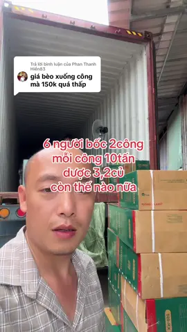 Trả lời @Phan Thanh Hiền83 6người bốc 2công mỗi công nhẹ có 10 tấn được 3,2tr còn thế nào nữa 