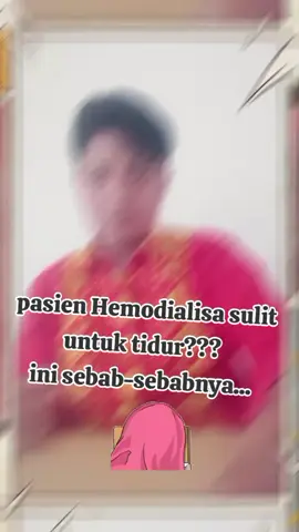 PASIEN HEMODIALISIS SUSAH TIDUR, WHY??? SIMAK VIDEO BERIKUT SAMPAI HABIS... semoga bermanfaat ✌️😁 #nurse #hemodialisis #cucidarah #gagalginjal #edukasi #dialisis #edukasikesehatan @jaminI NYOMAN JAMIN ARIANA 