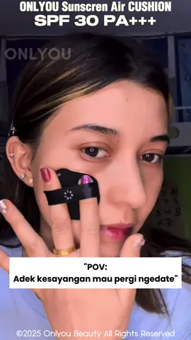 💕POV: Adek kesayangan mau pergi ngedate 250612-0-yw04-fsqd#onlyou #belilokal #promo #diskon #beauty #makeup #cushion #foundation #concealer #onlyoubeauty #cushionfoundation #sunscreencushion #capcut #fyp #viral #trending #masukberanda #SPF