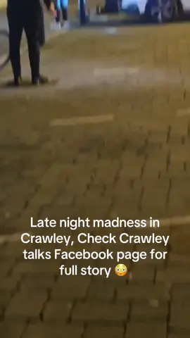 🚨Late night madness in Crawley, check the Crawley talks facebook page for full story 😳  #hugeincident #crime #crackheads #police #crawley #westsussex 