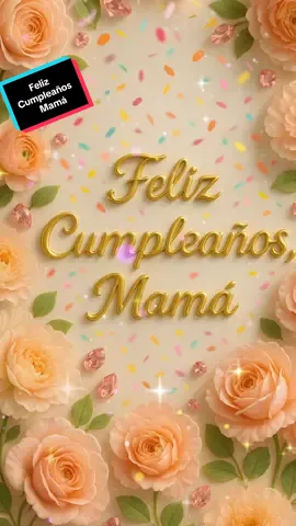 #felizcumpleaños 🎂💐 ¡Feliz Cumpleaños, Mamá! Un homenaje lleno de amor para la mujer más especial del mundo. 💖 Comparte esta tarjeta si tu mamá es tu todo. 💝 Tarjeta de cumpleaños para mamá – Un mensaje desde el corazón 🎉 Hoy celebramos a una de las personas más importantes en nuestras vidas: mamá. Esta hermosa tarjeta digital de cumpleaños está llena de amor, gratitud y emoción. Perfecta para regalarle un momento especial en su día y recordarle cuánto significa para ti. ✨ Diseñada con detalles elegantes, flores, brillos y palabras que tocan el alma. 🎈 Ideal para compartir por TikTok, WhatsApp o historias en redes sociales. Porque ninguna mamá se merece menos que un homenaje sincero y lleno de amor. #cumpleaños #mama #fyp 