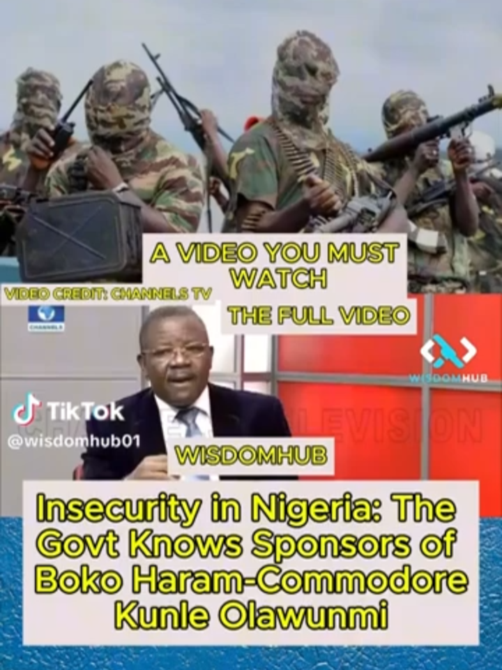 INSECURITY IN NIGERIA: THE GOVT KNOWS SPONSORS OF BOKO HARAM #wisdomhub  #followerstiktok  #trendingvideo  #following  #videoviral  #everyone  #nigerianews  #nigeriapolitics  #nigerianewsupdate