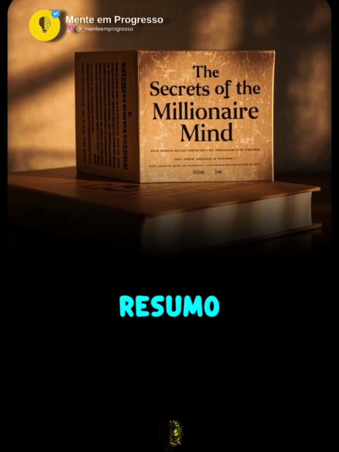 RESUMO COMPLETO: Os Segredos da Mente Milionária – Como Pensam os Ricos Neste vídeo, você vai descobrir os principais ensinamentos do best-seller 