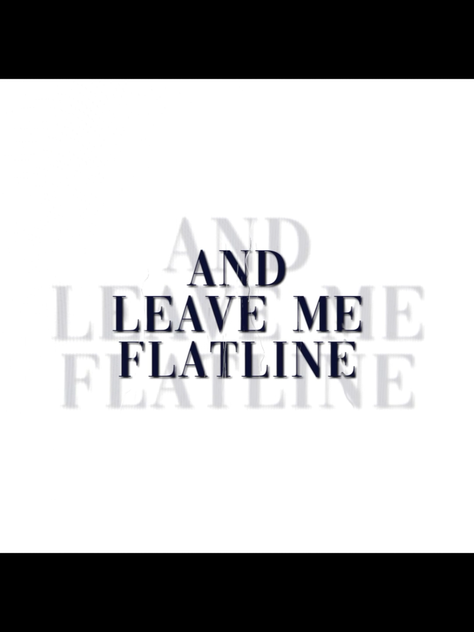 flatline🗣>>>>>> #vblyricssss #fyp #lyrics 