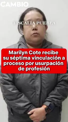 Marilyn Cote recibe su séptima vinculación a proceso por usurpación de profesión @MrDoctorOficial__  ➡️ Más información en: diariocambio.com.mx #diariocambio #Puebla #pueblamexico #alerta #noticias #noticiaspuebla #noticiastiktok #viral #viralvideo #tiktoknews #tiktokinformativo #ParatiViral #México #tendencia #poblanos
