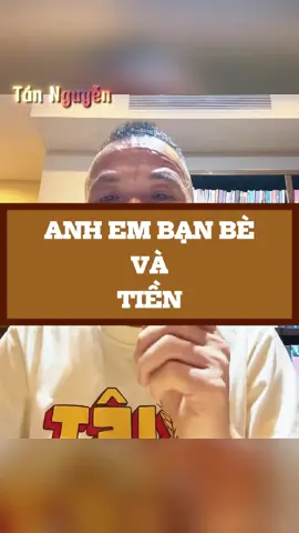 ANH EM BẠN BÈ VÀ TIỀN #tannguyen #tannguyenchungkhoangfb #tannguyenvalueinvest