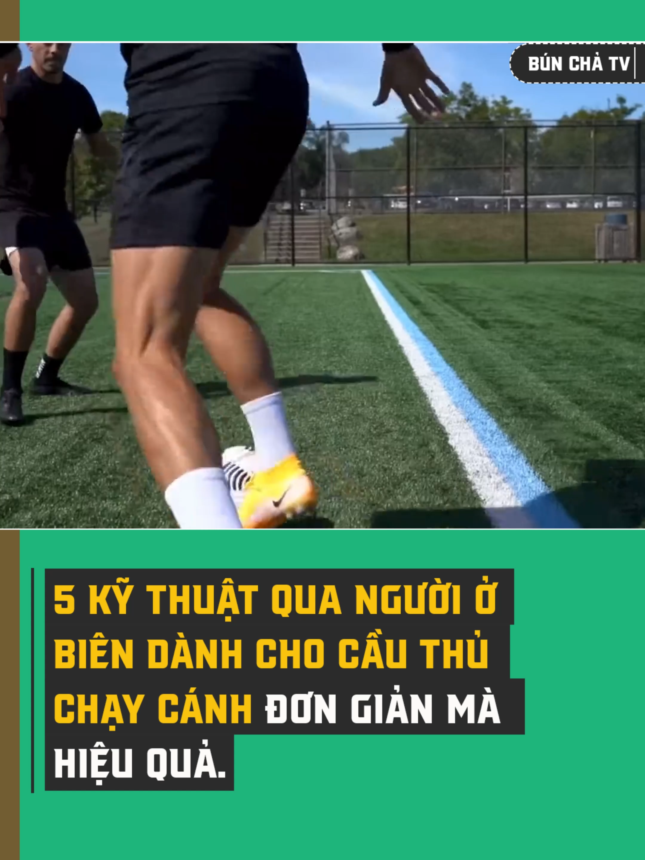 5 kỹ thuật qua người ở biên dành cho cầu thủ chạy cánh. Đơn giản mà hiệu quả. Anh em học và áp dụng ngay đi nhé #bunchatv