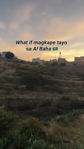 What if magkape tayo sa Al Baha 🇸🇦