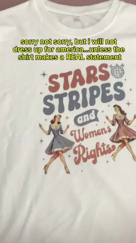 stars, stripes, and WOMENS RIGHTS!! #fourthofjuly #4thofjulyoutfit #feminist #womensrights #womensrightsarehumanrights #womensrightsmatter #basichumanrights #outfitinspo #graphictee #tiktokmademebuyit
