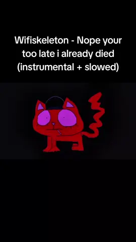 #wifiskeleton #nopeyourlateialreadydied #song #slowed 