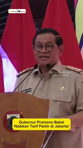 Gubernur DKI Jakarta, Pramono Anung berencana menaikkan tarif parkir di Jakarta. #pramonoanung #tarifparkir #jakarta #pemprovdkijakarta #parkir #wargajakarta #infoperistiwa #ideahukum #fyp #fypシ゚viral #fyppppppppppppppppppppppp #pdip 