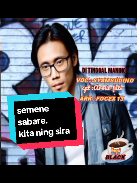 Di TINGGAL MANING VOC: SYAMSUDINO CPT: ARMIN FALES ARR: FOCEX 13      #foryaupage #padahariini  #lagu #tarling #indramayupride #fypシ゚viral 