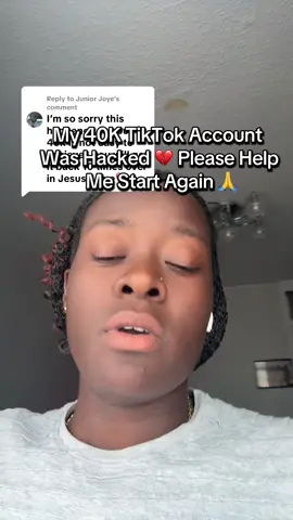 Replying to @Junior Joye I lost my 40K+ account to hackers. Please help me get back on my feet — I need just 1K followers to restart my business. I won’t disappoint you. Thank you all for the support  #HackedAccount #SupportSmallCreators #HelpMeGrow #TikTokNigeria #BusinessComeback