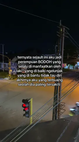 penyesalan terbesar adalah terlalu baik sm laki