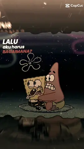 mungkin dia tidak suka kau#sad#spongebobsquarepants#galau#fypシ 