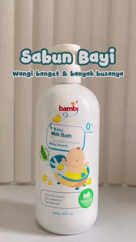 Kemana ajaa baru tau ada sabun se nyaman ini buat anaaak🥹 super wangi, banyak busanya🫧 @Bambi Baby  #bambi #sabunbambi #bambimilkbath #bambibabymilkbath #bambibayi #sampobambi #sabunanak #sampoanak #fyp 