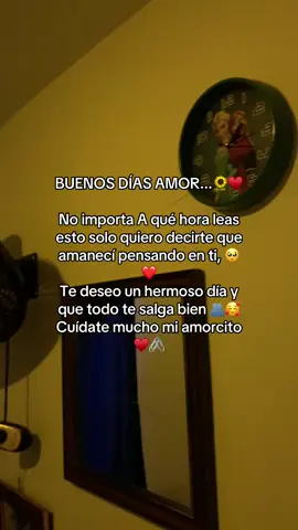 Buenos días amor mío 😻❤️‍🩹🫂 #amor #viral #fypage #parati #fypシ゚viral #fyppppppppppppppppppppppp #letras #frases #corazon #novios #dedicar #parejas #tiktokviral #fypp #letrasbonitas #fy #paratiii #usa🇺🇸 