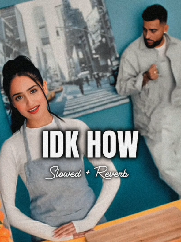 ( IDK How )❤️🎧 Karan Aujla New Song Slowed and Reverb  #karanaujla #slowedandreverb #fullsong #romanticsong #bassboosted #headphonesrecommended #foryou #illu #1millionaudition #viral #growmyaccount #unfreezemyacount #bassboosted 